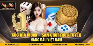 1-xoc-dia-mu88-san-choi-truc-tuyen-hang-dau-viet-nam