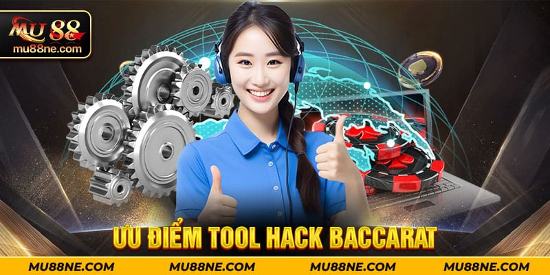 Ưu điểm tool hack baccarat