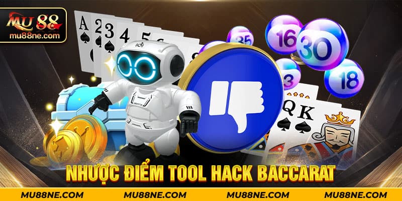 Nhược điểm tool hack baccarat