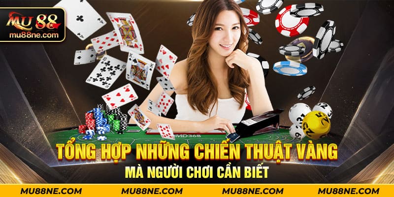 Tổng hợp những chiến thuật vàng mà người chơi cần biết